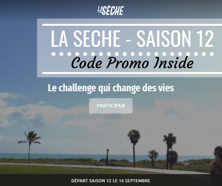 Lire la suite à propos de l’article La Sèche Saison 12 – Super code promo inside – To be a better me #3