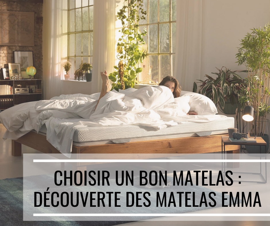 You are currently viewing Choisir un bon matelas : découverte des matelas Emma
