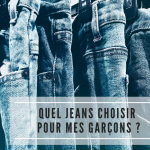 Quel jeans choisir pour mes garçons ?