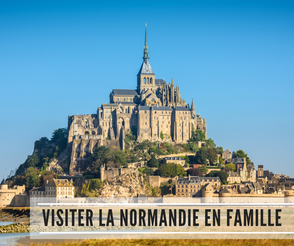 You are currently viewing Visiter la Normandie en famille