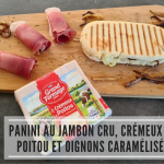 Panini au jambon cru, crémeux du Poitou et oignons caramélisés