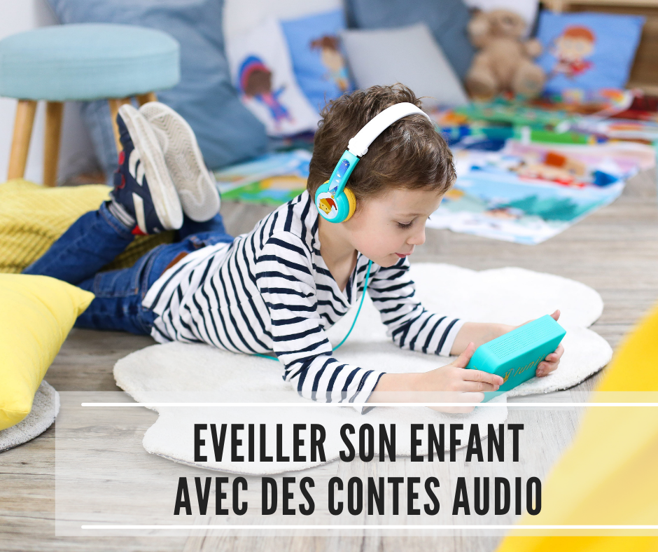 You are currently viewing Eveiller son enfant avec des contes audio