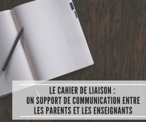 Lire la suite à propos de l’article Le cahier de liaison : un support de communication entre les parents et les enseignants