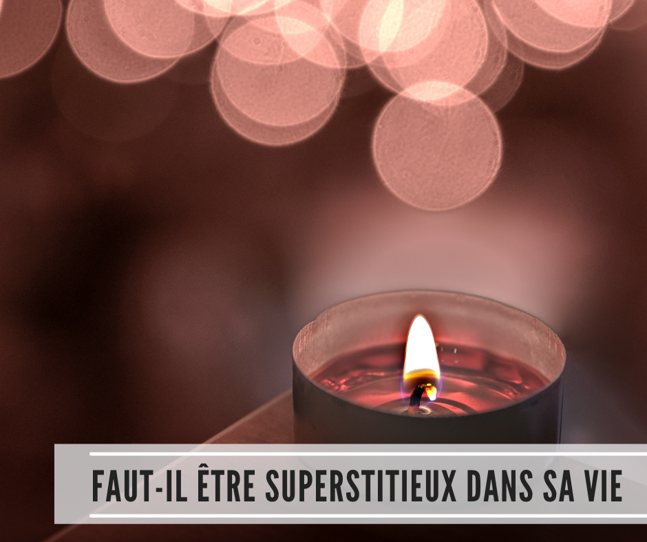 You are currently viewing Faut-il être superstitieux dans sa vie