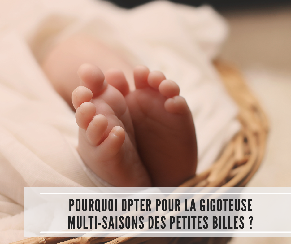 You are currently viewing Pourquoi opter pour la gigoteuse multi-saisons des Petites Billes ?