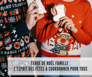 Lire la suite à propos de l’article Tenue de Noël Famille : L’esprit des fêtes à coordonner pour tous