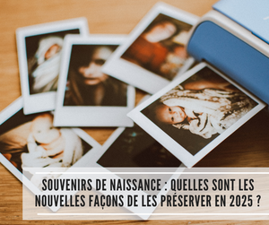 Lire la suite à propos de l’article Souvenirs de naissance : quelles sont les nouvelles façons de les préserver en 2025 ?