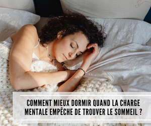 Lire la suite à propos de l’article Comment mieux dormir quand la charge mentale empêche de trouver le sommeil ?