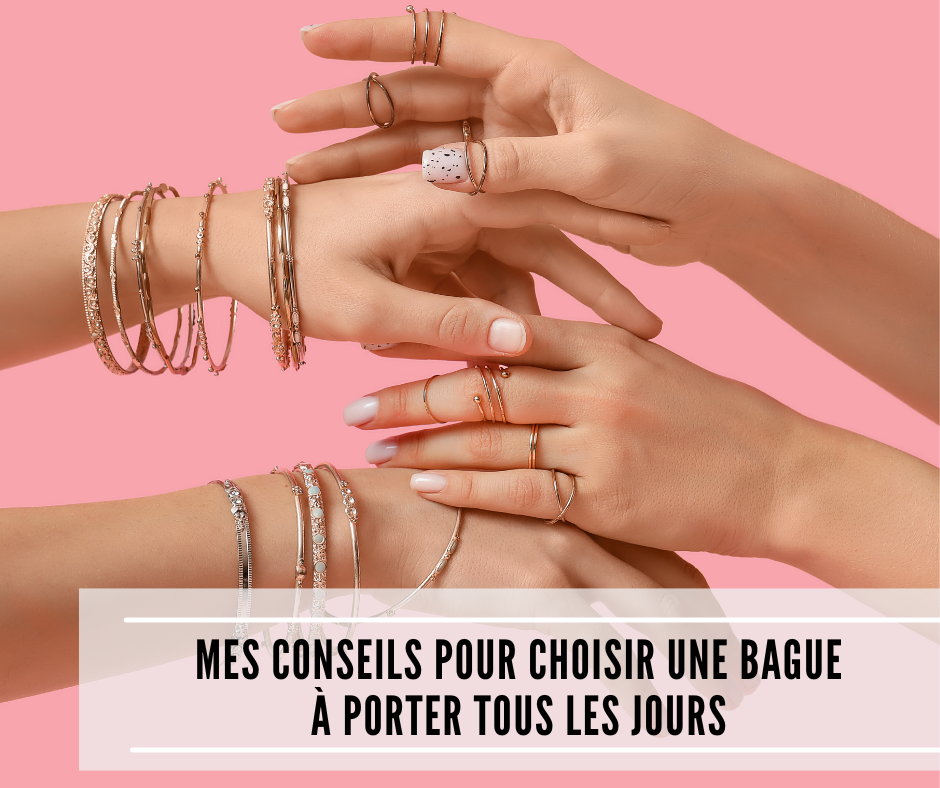 Vous consultez actuellement Mes conseils pour choisir une bague à porter tous les jours